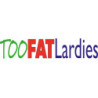 Too Fat Lardies